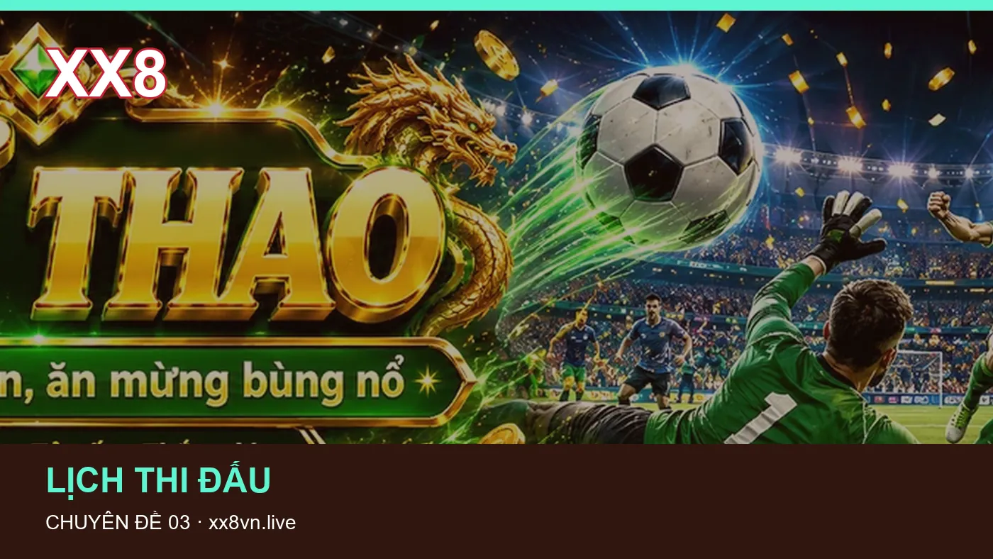 Danh sách kiểm tra thông tin Thể thao dành cho người đọc XX8 | xx8vn.live